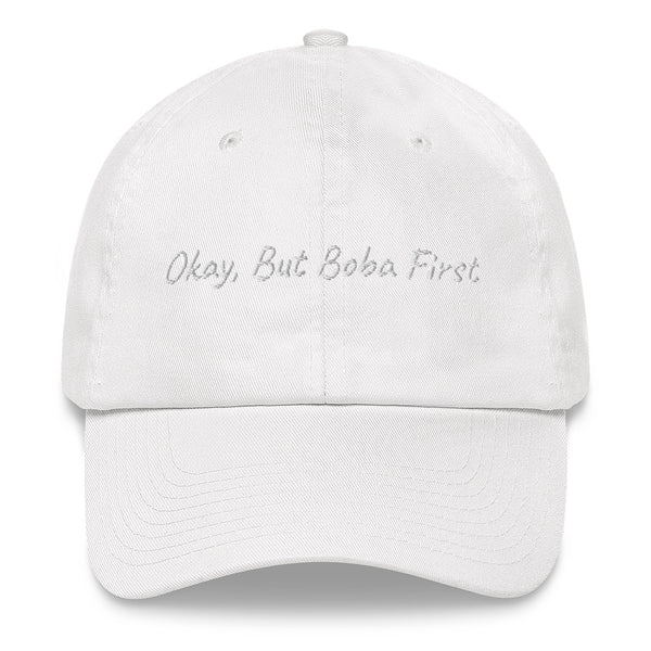 Okay, But Boba First Dad Hat